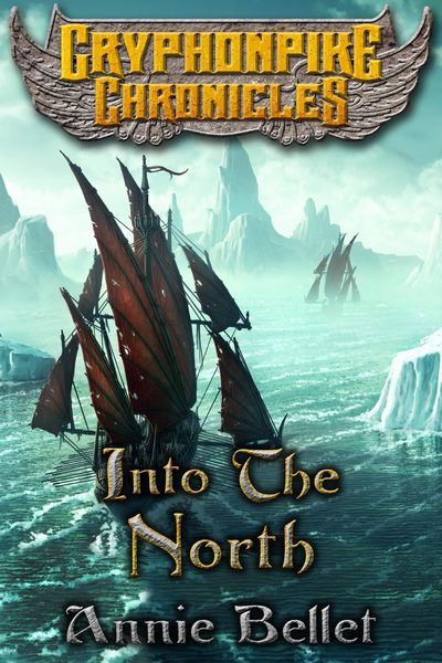 Produktbild: Into the North (Gryphonpike Chronicles, #6)