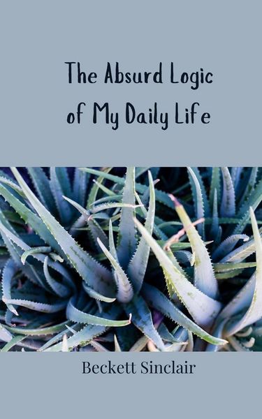 Produktbild: The Absurd Logic of My Daily Life