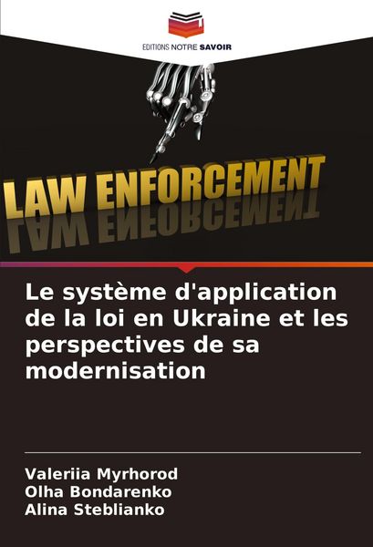 Produktbild: Le syst&egrave;me d'application de la loi en Ukraine et les perspectives de sa modernisation