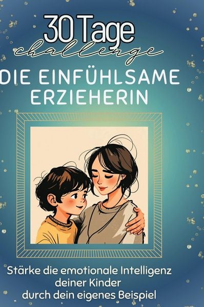 Produktbild: Die einf&uuml;hlsame Erzieherin