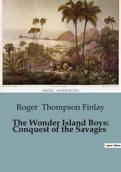 Produktbild: The Wonder Island Boys: Conquest of the Savages