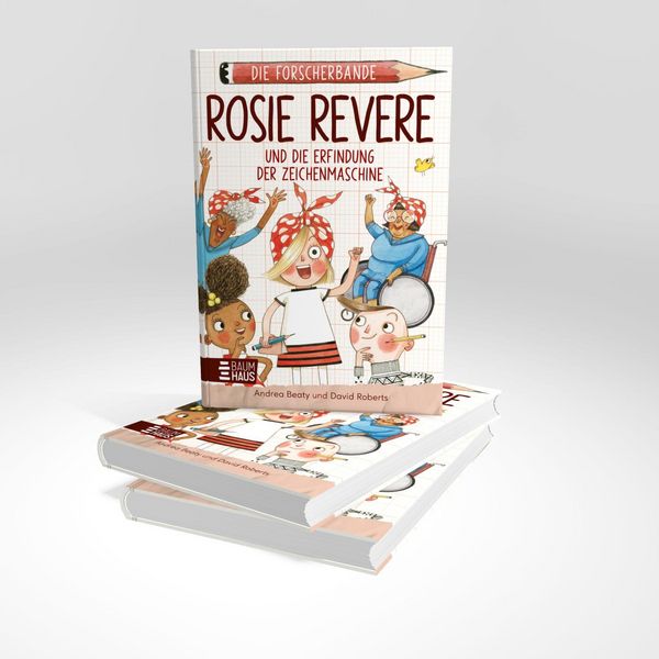 Produktbild: Die Forscherbande: Rosie Revere und die Erfindung der Zeichenmaschine