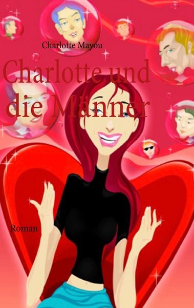 Charlotte und die Männer, Taschenbuch von Charlotte Mayou, BoD – Books on Demand, 9783837060027