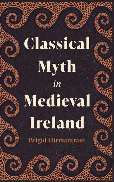 Produktbild: Classical Myth in Medieval Ireland