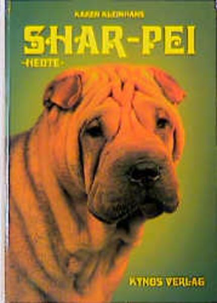 Shar-Pei heute, Gebundene Ausgabe von Karen Kleinhans, Kynos Verlag, 9783929545715