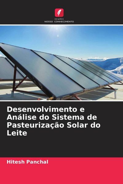 Produktbild: Desenvolvimento e An&aacute;lise do Sistema de Pasteuriza&ccedil;&atilde;o Solar do Leite