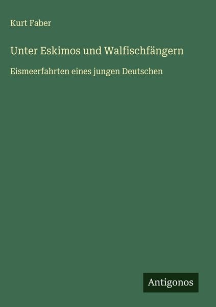 Produktbild: Unter Eskimos und Walfischf&auml;ngern