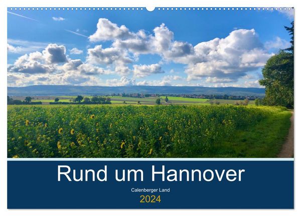 Rund um Hannover: Calenberger Land (Wandkalender 2024 DIN A2 quer), CALVENDO Monatskalender