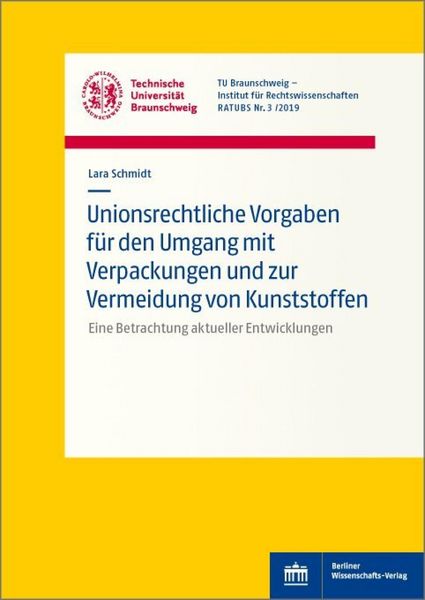 Produktbild: Unionsrechtliche Vorgaben f&uuml;r den Umgang mit Verpackungen und zur Vermeidung von Kunststoffen