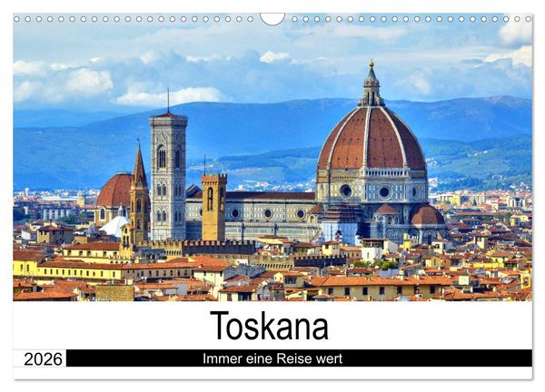 Produktbild: Toskana - Immer eine Reise wert (Wandkalender 2026 DIN A3 quer), CALVENDO Monatskalender