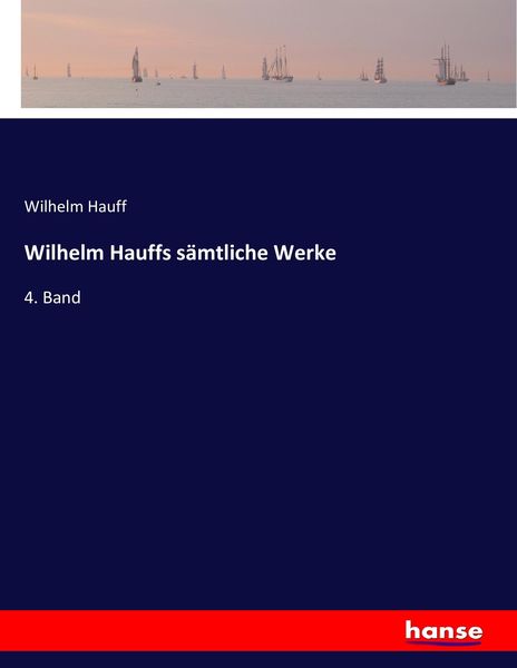 Produktbild: Wilhelm Hauffs s&auml;mtliche Werke