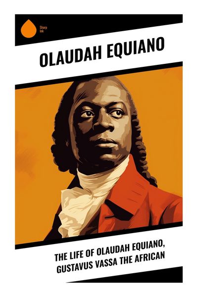 Produktbild: The Life of Olaudah Equiano, Gustavus Vassa the African