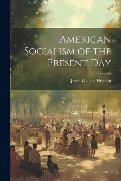 Produktbild: American Socialism of the Present Day