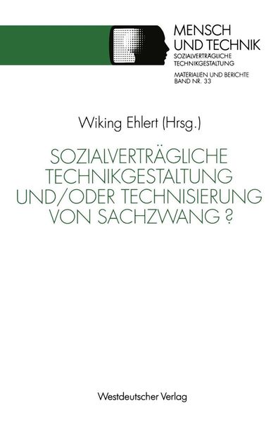 Produktbild: Sozialvertr&auml;gliche Technikgestaltung und/oder Technisierung von Sachzwang?