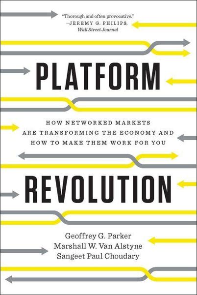 Platform Revolution, Taschenbuch von Geoffrey G. Parker,Marshall W. Van Alstyne,Sangeet Paul Choudary, Norton & Company