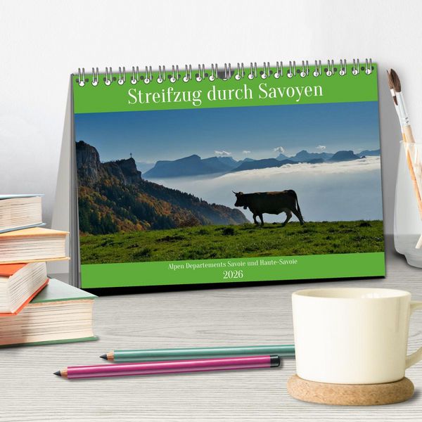 Produktbild: Streifzug durch Savoyen (Tischkalender 2026 DIN A5 quer), CALVENDO Monatskalender