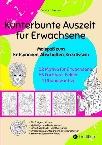 Produktbild: Kunterbunte Auszeit &ndash; Malbuch f&uuml;r Erwachsene