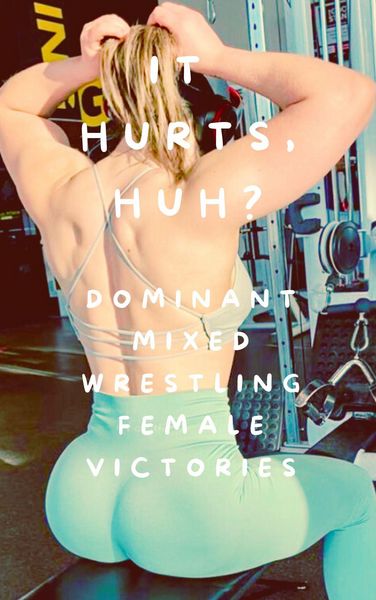 Produktbild: It Hurts, Huh? Dominant Mixed Wrestling Female Victories