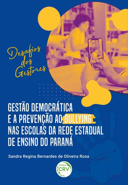 Produktbild: Gest&atilde;o democr&aacute;tica e a preven&ccedil;&atilde;o ao Bullying nas escolas da rede estadual de ensino do Paran&aacute;
