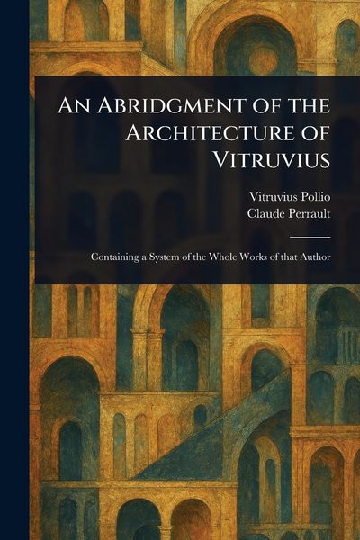 Produktbild: An Abridgment of the Architecture of Vitruvius
