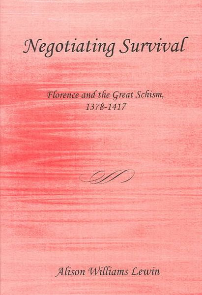 Produktbild: Negotiating Survival: Florence and the Great Schism, 1378-1417