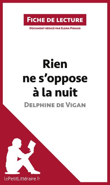 Produktbild: Rien ne s'oppose &agrave; la nuit de Delphine de Vigan (Fiche de lecture)