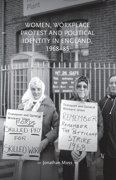 Produktbild: Women, workplace protest and political identity in England, 1968-85