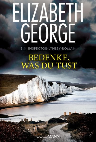 Bedenke, was du tust, Taschenbuch von Elizabeth George, Goldmann, 978-3-442-48497-3