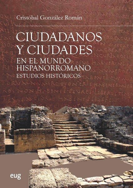 Produktbild: Ciudadanos y ciudades en el mundo hispanorromano : estudios hist&oacute;ricos
