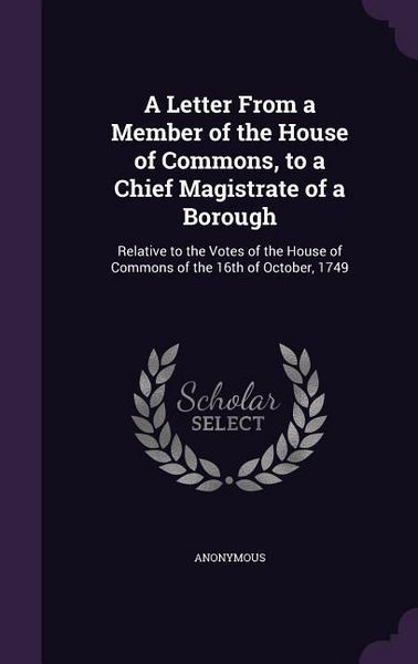 Produktbild: A Letter From a Member of the House of Commons, to a Chief Magistrate of a Borough