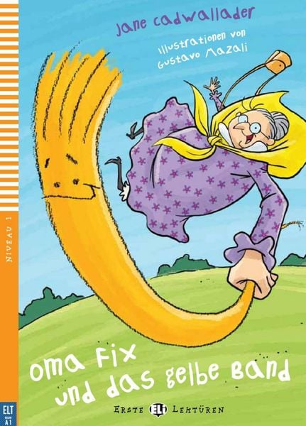 Oma Fix und das gelbe Band, Taschenbuch von Jane Cadwallader, Klett Sprachen GmbH, 9783125150140