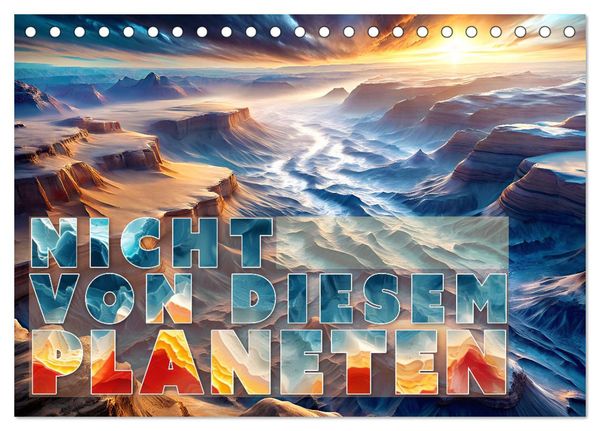 Produktbild: Nicht von diesem Planeten (Tischkalender 2026 DIN A5 quer), CALVENDO Monatskalender