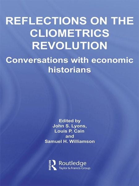 Produktbild: Reflections on the Cliometrics Revolution
