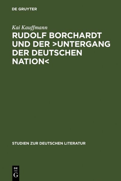 Produktbild: Rudolf Borchardt und der >Untergang der deutschen Nation<