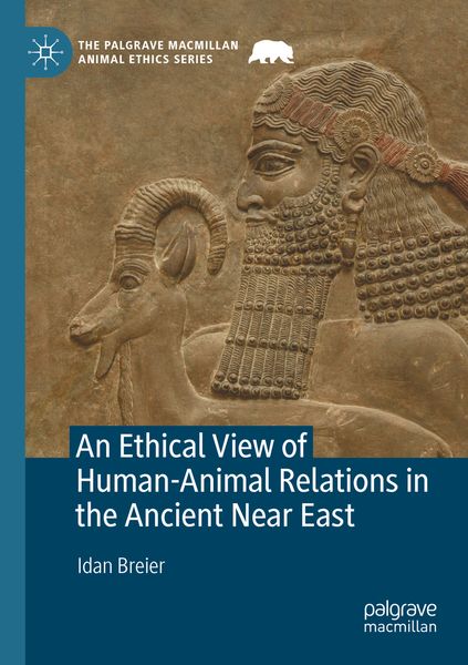 Produktbild: An Ethical View of Human-Animal Relations in the Ancient Near East