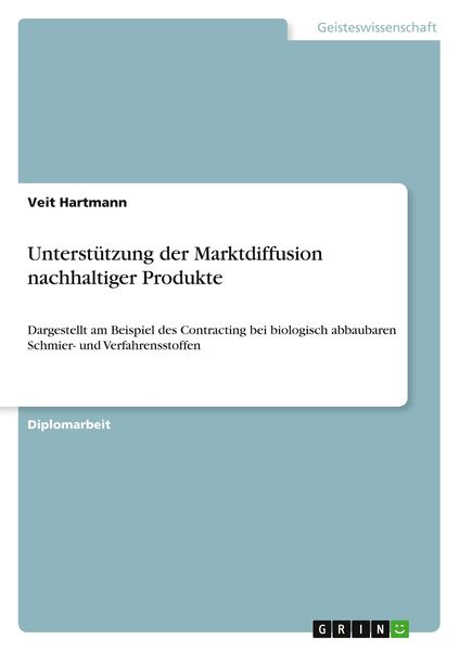 Unterstützung der Marktdiffusion nachhaltiger Produkte, Taschenbuch von Veit Hartmann, GRIN, 9783656119708