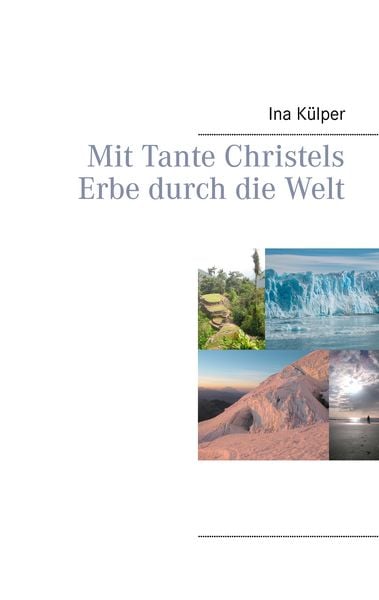 Produktbild: Mit Tante Christels Erbe durch die Welt