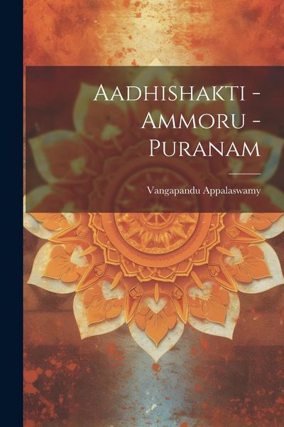 Produktbild: Aadhishakti - Ammoru - Puranam