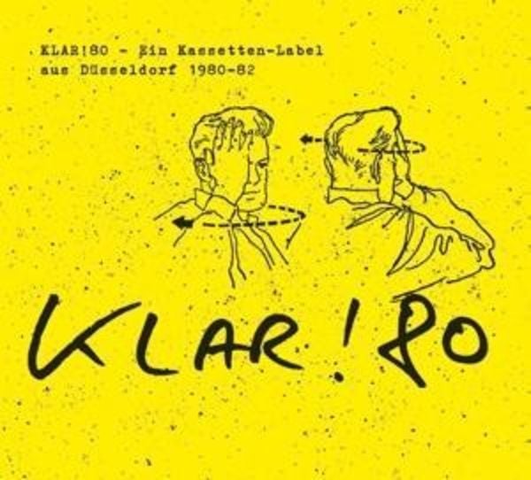 Klar!80 - Ein Kassetten-Label aus Düsseldorf 1980- - Various, CD