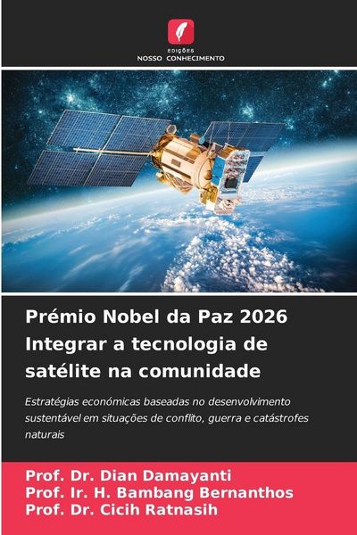 Produktbild: Pr&eacute;mio Nobel da Paz 2026 Integrar a tecnologia de sat&eacute;lite na comunidade