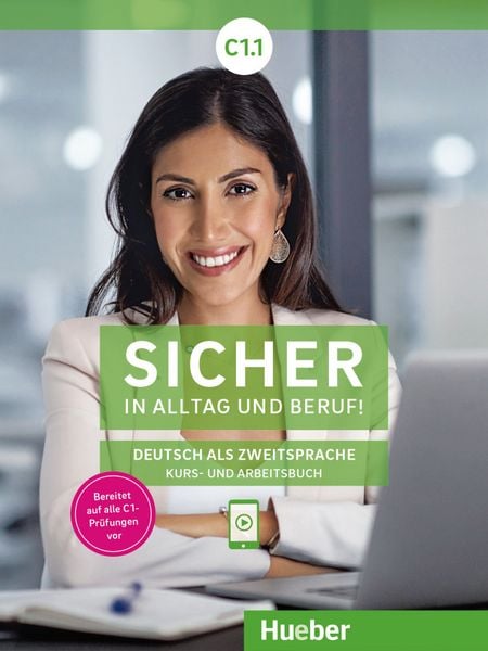 Sicher in Alltag und Beruf! C1.1, Taschenbuch von Susanne Schwalb,Magdalena Matussek,Michaela Perlmann-Balme, Hueber, 978-3-19-201209-9