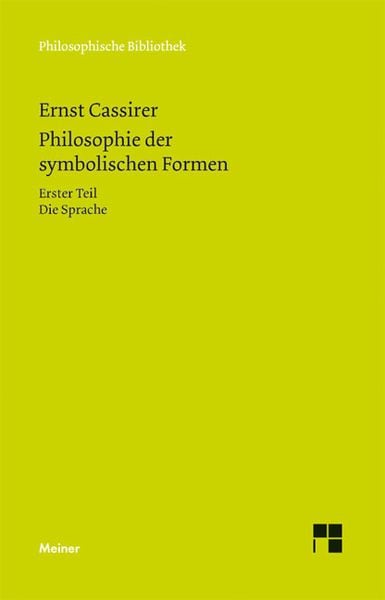 Philosophie der symbolischen Formen. Erster Teil