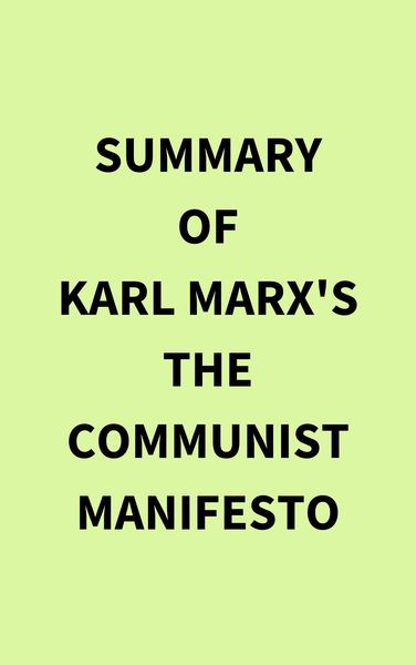 Produktbild: Summary of Karl Marx's The Communist Manifesto