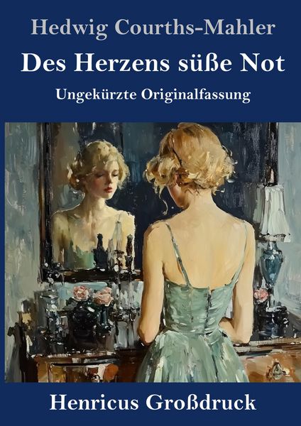 Produktbild: Des Herzens s&uuml;&szlig;e Not (Gro&szlig;druck)