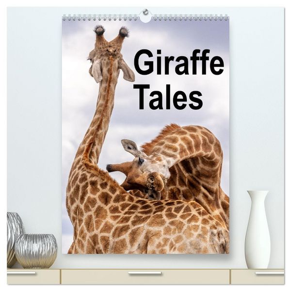 Produktbild: Giraffe Tales (High Quality Premium Wall Calendar 2026 DIN A2 portrait),CALVENDO 12 Month Wall Calendar