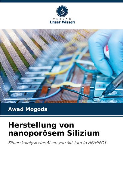 Produktbild: Herstellung von nanopor&ouml;sem Silizium