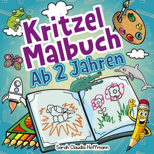Kritzelmalbuch Ab 2 Jahren, Taschenbuch von Sarah Claudia Hoffmann, Digital Front GmbH, 9783969261064