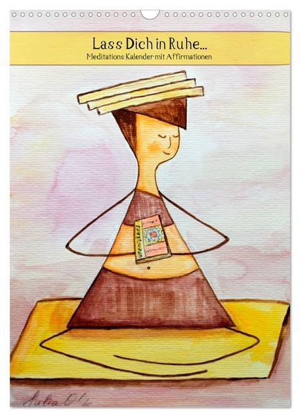 Lass Dich in Ruhe... (Wandkalender 2026 DIN A3 hoch), CALVENDO Monatskalender