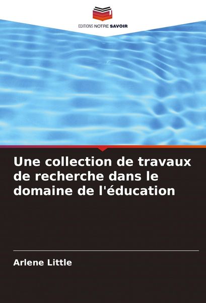 Produktbild: Une collection de travaux de recherche dans le domaine de l'&eacute;ducation