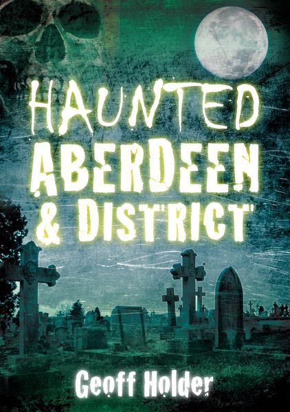 Produktbild: Haunted Aberdeen and District